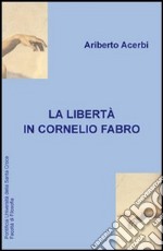 La libertà in Cornelio Fabro