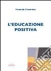 L'educazione positiva libro