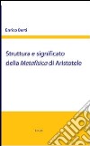 Struttura e significato della Metafisica di Aristotele libro