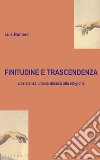 Finitudine e trascendenza. L'esistenza umana dinanzi alla religione libro di Romera Luis