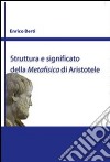 Struttura e significato della Metafisica di Aristotele libro