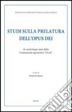 Studi sulla prelatura dell'Opus Dei. A venticinque anni dalla Costituzione apostolica «Ut sit» libro