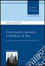 Concittadini dei santi e familiari di Dio. Studio storico-teologico sulla santità della Chiesa libro