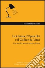 La chiesa, L'Opus Dei e il Codice da Vinci. Un caso di comunicazione globale