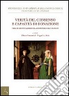 Verità del consenso e capacità di donazione. Temi di diritto canonico matrimoniale e processuale libro