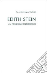 Edith Stein. Un prologo filosofico libro