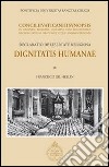 Dignitatis humanae. Concilii Vaticani II Synopsis. Declaratio de libertate religiosa libro di Gil Hellín Francisco