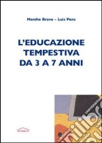 L'Educazione tempestiva da 3 a 7 anni libro