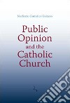 Public opinion and the catholic church libro