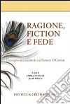 Ragione, fiction e fede. Convegno internazionale su Flannery O'Connor libro