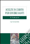 Scelti in Cristo per essere santi. Vol. 3: Morale speciale libro