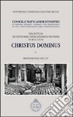 Christus Dominus. Concilii Vaticani II Synopsis. Decretum de pastorali episcoporum munere in Ecclesia libro