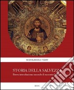 Storia della Salvezza. Breve introduzione secondo il racconto biblico libro