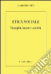 Etica sociale. Famiglia, lavoro e società libro di Chalmeta Gabriel