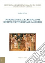 Introduzione alla scienza del diritto costituzionale canonico libro