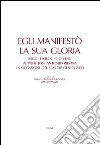 Egli manifestò la sua gloria. Saggi teologici offerti al prof. José Antonio Riestra in occasione del suo 70º genetliaco libro