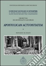 Apostolicam actuositatem. Decretum de apostolatu laicorum. Concilii Vaticani II Synopsis libro