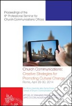 Church communication: creative strategies for promoting cultural change libro