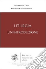 Liturgia. Un'introduzione libro