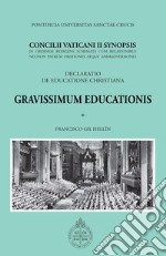 Gravissimum Educationis. Concilii Vaticanii II Synopsis Decretum de educatione christiana libro