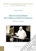 Diritto dei rapporti tra Chiesa e comunità politica. Profili dottrinali e giuridici