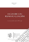 Incontri con Romano Guardini. A cento anni da «Lo spirito della liturgia» libro