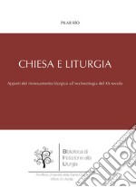 Chiesa e liturgia. Apporti del movimento liturgico al rinnovamento ecclesiologico della prima metà del XX secolo