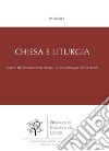 Chiesa e liturgia. Apporti del movimento liturgico al rinnovamento ecclesiologico della prima metà del XX secolo libro