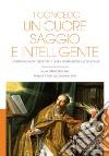 Ti concedo un cuore saggio e intelligente. La dimensione intellettuale della formazione sacerdotale libro di Insa Gómez F. J. (cur.)