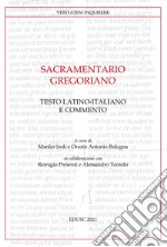 Sacramentario gregoriano. Testo latino-italiano e commento libro