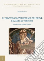 Il processo matrimoniale più breve davanti al vescovo. Ediz. ampliata libro