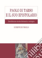 Paolo di Tarso e il suo epistolario. Introduzione storico-letteraria e teologica