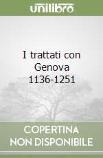 I trattati con Genova 1136-1251 libro