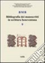 BMB. Bibliografia dei manoscritti in scrittura beneventana. Vol. 9 libro