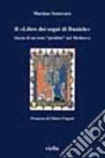 Il Libro dei sogni di Daniele. Storia di un testo «proibito» nel Medioevo libro