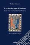 Il Libro dei sogni di Daniele. Storia di un testo «proibito» nel Medioevo libro di Semeraro Martino