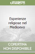 Esperienze religiose nel Medioevo
