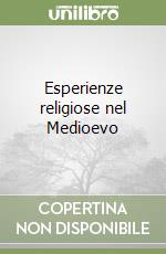 Esperienze religiose nel Medioevo libro