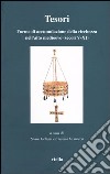 Tesori. Forme di accumulazione della ricchezza nell'alto medioevo (secoli V-XI) libro