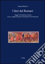 I fatti dei romani. Saggio di edizione critica di un volgarizzamento fiorentino del Duecento