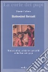 Battesimi forzati. Storie di ebrei, cristiani e convertiti nella Roma dei papi libro