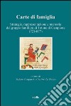 Carte di famiglia. Strategie, rappresentazione e memoria del gruppo familiare di Totone di Campione (721-877) libro