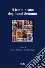 Il femminismo degli anni Settanta libro