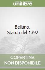 Belluno. Statuti del 1392 libro