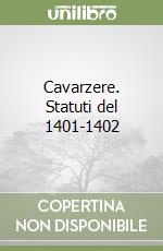 Cavarzere. Statuti del 1401-1402