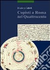 Copisti a Roma nel Quattrocento libro