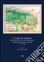 La saga di un paese. Pievebelvicino nel «Libro cronistorico» del parroo Girolamo Bettanin 1901-1948 - libro