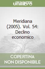 Meridiana (2005). Vol. 54: Declino economico libro