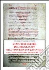 Gli statuti di Feltre del secolo XIV nella trascrizione cinquecentesca. Con il frammento del codice statutario del 1293 libro