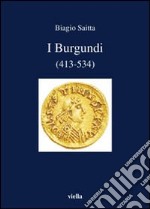 I burgundi (413-534) libro